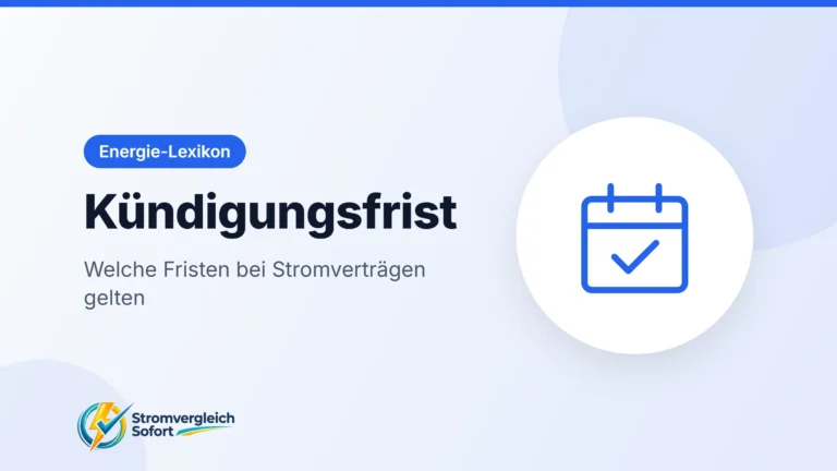 Titelgrafik Kündigungsfrist: Welche Fristen bei Stromverträgen gelten